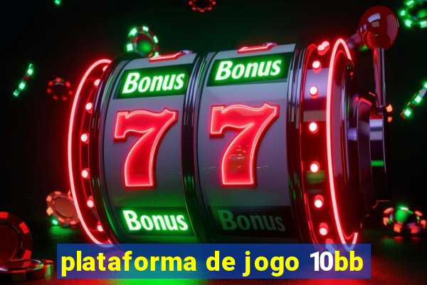 plataforma de jogo 10bb